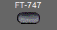 FT-747