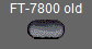 FT-7800 old