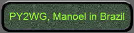 PY2WG, Manoel in Brazil