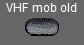 VHF mob old